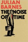 The Noise of Time Julian Barnes Dmitri Shostakovich