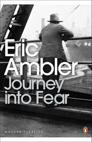 Journey into Fear Eric Ambler