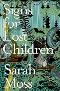 Signs for Lost Children Sarah Moss