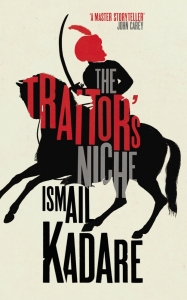The Traitor's Niche Ismail Kadare