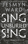 Sing, Unburied, Sing Jesmyn Ward