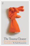 The Trauma Cleaner Sarah Krasnostein