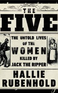 The Five Hallie Rubenhold