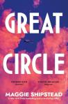 Great Circle Maggie Shipstead