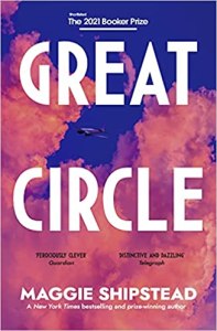 Great Circle Maggie Shipstead
