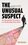 The Unusual Suspect Ben Machell