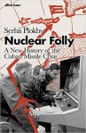 Nuclear Folly Serhii Plokhy