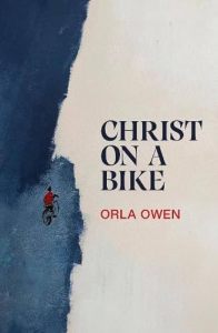 Christ on a Bike Orla Owen