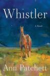 Whistler Ann Patchett
